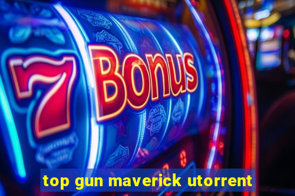 top gun maverick utorrent